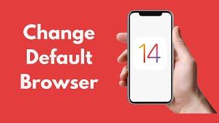 IOS 14 : How to Change Default Browser on IOS 14