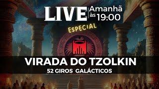 NOVO GIRO DO TZOLKIN!