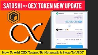 Satoshi CORE mining App | How To Add OEX to Metamask & Swap Satoshi New Update Satoshi latest update