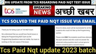 BIG UPDATE FROM TCS | TCS PAID NQT EXAM ISSUE SOLVED BY TCS TEAM VIA EMAIL | RESCHEDULING AGAIN