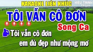 Karaoke Liên Khúc Tôi Vẫn Cô Đơn Song Ca - Nhạc Sống Karaoke Tuyển Chọn Hay Nhất