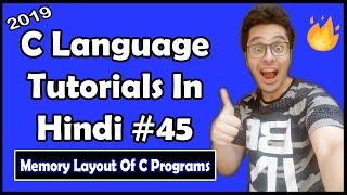 Memory Layout of C Programs - Dynamic Memory Allocation : C Tutorial In Hindi #45