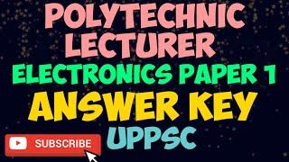 polytechnic lecturer electronics answer key|uppsc|polytechnic exam solution|22 march 2022 paper 1