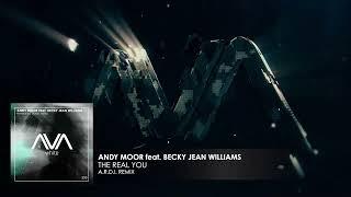 Andy Moor feat. Becky Jean Williams - The Real You (A.R.D.I. Remix)