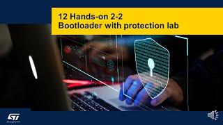 Security Part4 - STM32 security in practice - 12 Immutable bootloader lab