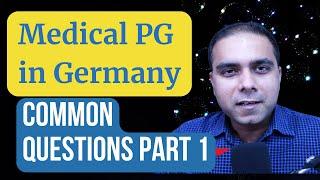 Medical PG in Germany : Common Questions Part 1