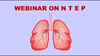 Webinar on National Tuberculosis Elimination Program (NTEP)