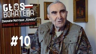 Głos Bohatera #10 - Zbigniew Matysiak ps."Kowboj","Dym","27"