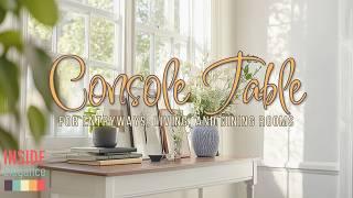 Chic Console Table Decor: Styling Tips for Entryways, Living, and Dining Rooms