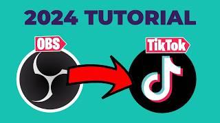 How To Stream To TikTok LIVE From OBS In 2024 - Complete Tutorial For Beginners