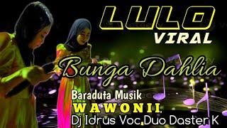 Lulo Viral Bunga Dahlia  Menyala Abangku  Langara Wawonii Cover Duo Daster K Dj Idrus