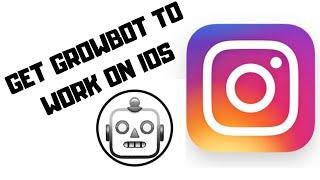 How to Get Growbot Automation For Instagram For IOS to WORK - NO PROXIES REQUIRED