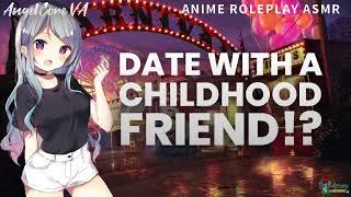 ASMR - Date with a childhood friend  [friends to lovers] - Anime roleplay