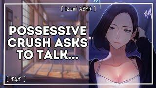 ASMR: "i want to be with you..." possessive crush asks to talk [f4f] [kiss]