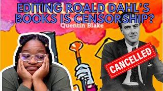 Editing Roald Dahl's Books Is Censorship? | A Discussion