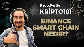 Kripto101: Binance Smart Chain Nedir? BSC Nedir? | Binance Smart Chain Kullanımı