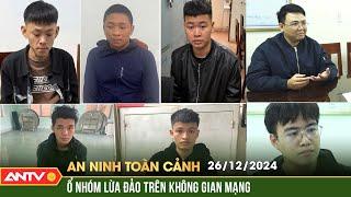 Bắt nhóm chuyên “hack” Facebook lừa đảo 100 tỷ đồng | An ninh toàn cảnh ngày 26/12 | ANTV