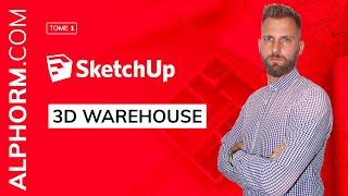 Tuto Sketchup - Le 3D Warehouse SketchUp