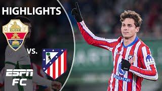 Elche vs. Atletico Madrid | Copa del Rey Highlights | ESPN FC