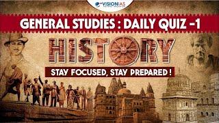 General Studies: Daily Quiz - 1 | History | UPSC Prelims