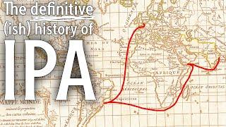 The true history of the IPA | The Craft Beer Channel