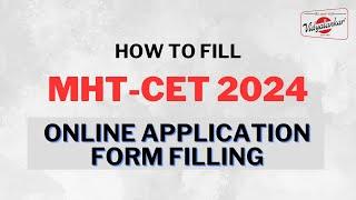 How to Fill MHT-CET 2024 Application Form | Step by Step Guide to MHT-CET 2024 Application