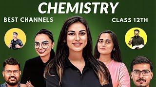 Best Chemistry YouTube Channel for Class 12 in 2024–25 | Best Chemistry Teacher For Class 12th