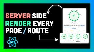 How to Server Side Render Every Page in your ReactJs app (React Router + SSR) | Part 2