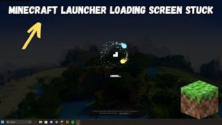 Fix Minecraft launcher Loading screen stuck