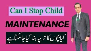 Can I stop Paying Child Maintenance | Iqbal International Law Services®