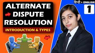 ADR - Alternative Dispute Resolution | Introduction & Types | Law Lecture Hindi + English