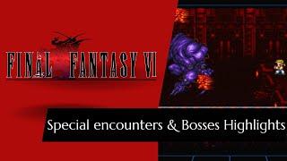 [Final Fantasy VI] Special encounters & Bosses Highlights ~ Part 1