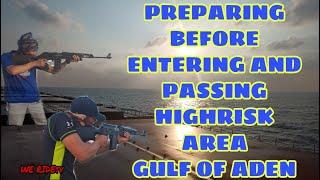 Preparing Before Entering High-risk Area Gulf of Aden | WE RIDEtv