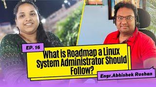 What is the Roadmap a Linux System Administrator should follow ? Watch Now 