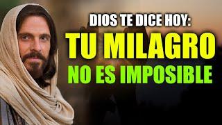 Dios te dice: Ese milagro que me pediste no es imposible para mí, Llegará Pronto