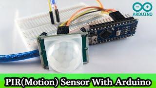 PIR SENSOR Arduino nano | PIR SENSOR Tutorial [Code and Circuit Diagram]