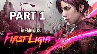 InFamous First Light Walkthrough Part 1 - Free the Neon (PS4 Gameplay)