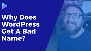 Is WordPress A Bad Choice?