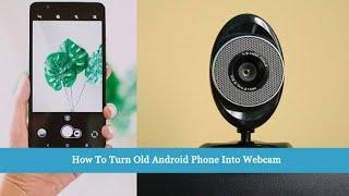 How to convert your phone into webcam. DynamicTech