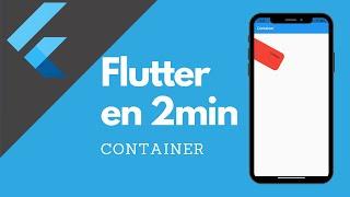 Flutter en 2min - Container