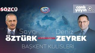 Saygı Öztürk ve Deniz Zeyrek ile Başkent Kulisleri 28 Mart Yayını