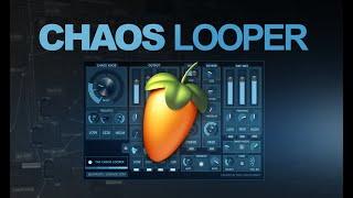 Chaos Looper | FL Studio Patcher Preset