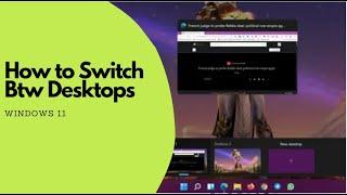 how to switch or use multiple desktops on windows 11