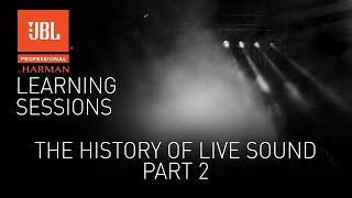 History of Live Sound - Part 2 with Andy Coules - Webinar