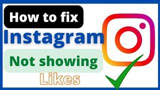 FIX INSTAGRAM NOT SHOWING LIKES PROBLEM/how to fix instagram not showing likes problem(2022)