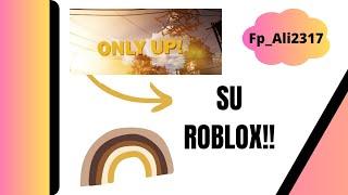 GIOCO AD ONLY UP SU ROBLOX!! (sclero)