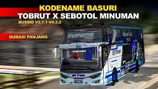 KODENAME BASURI TOBRUT X SEBOTOL MINUMAN | DURASI PANJANG | BUSSID V3.7.1-V4.3.2