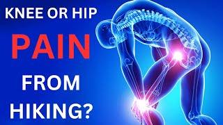 PAIN FREE HIKING | FIX KNEE & HIP ISSUES FOR THE TRAIL