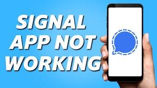 How to Fix Signal Private Messenger App Not Working! (Problem Solved)