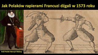 Rapier kontra Szabla - podczas elekcji Henryka Walezego na króla Polski 1573